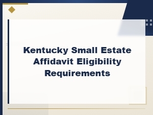 Kentucky Small Estate Affidavit Eligibility Guide